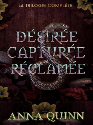cover image of Désirée, capturée, réclamée, la trilogie complète